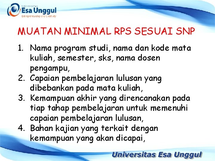 MUATAN MINIMAL RPS SESUAI SNP 1. Nama program studi, nama dan kode mata kuliah,