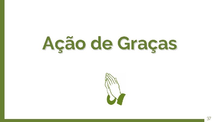 Ação de Graças 37 