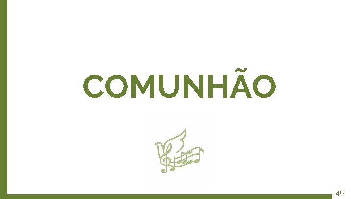 COMUNHÃO 46 