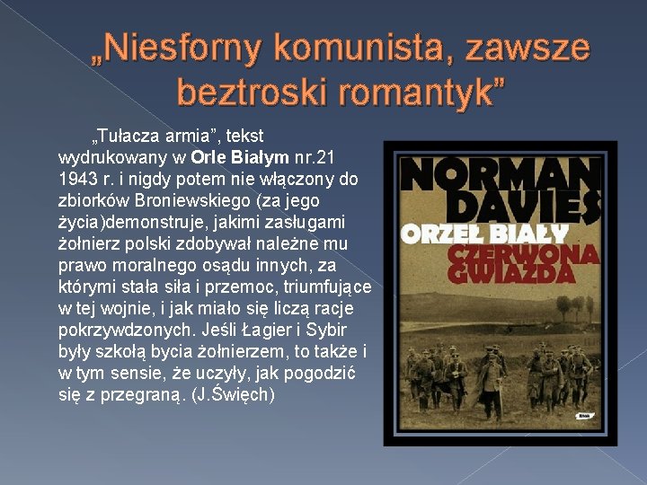 „Niesforny komunista, zawsze beztroski romantyk” „Tułacza armia”, tekst wydrukowany w Orle Białym nr. 21