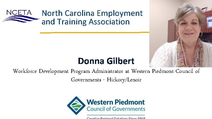 North Carolina Employment and Training Association Donna Gilbert Workforce Development Program Administrator at Western