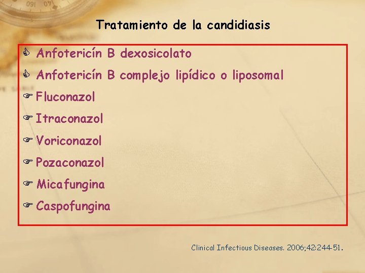 Tratamiento de la candidiasis C Anfotericín B dexosicolato C Anfotericín B complejo lipídico o