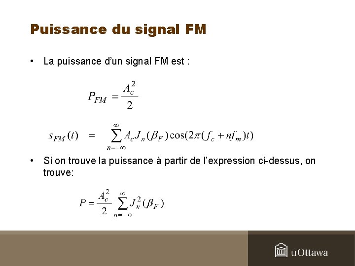 Puissance du signal FM • La puissance d’un signal FM est : • Si