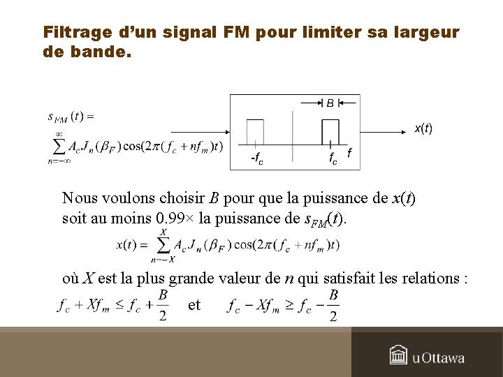 Filtrage d’un signal FM pour limiter sa largeur de bande. Nous voulons choisir B