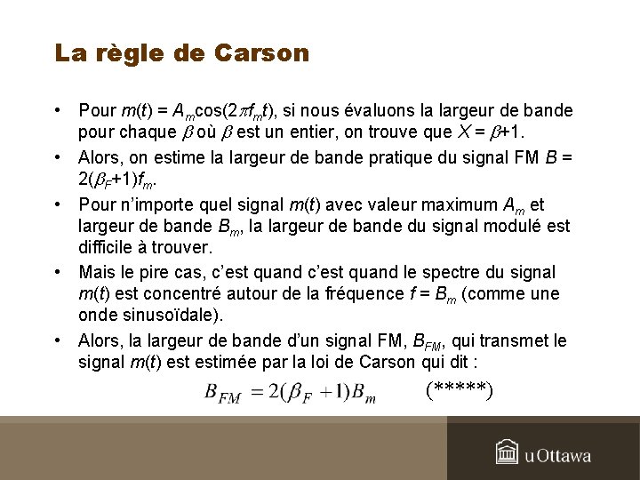 La règle de Carson • Pour m(t) = Amcos(2 pfmt), si nous évaluons la