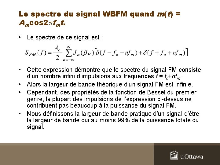 Le spectre du signal WBFM quand m(t) = Amcos 2 pfmt. • Le spectre