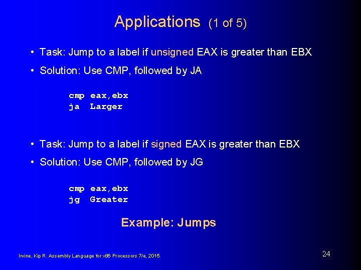 Applications (1 of 5) • Task: Jump to a label if unsigned EAX is