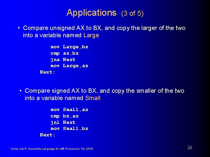 Applications (3 of 5) • Compare unsigned AX to BX, and copy the larger