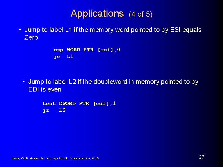 Applications (4 of 5) • Jump to label L 1 if the memory word