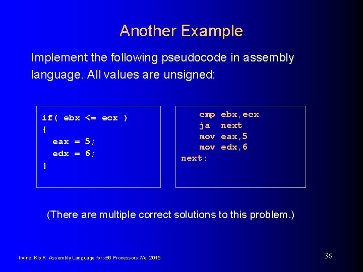 Another Example Implement the following pseudocode in assembly language. All values are unsigned: if(