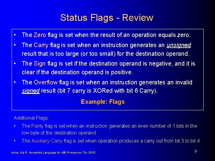 Status Flags - Review • The Zero flag is set when the result of