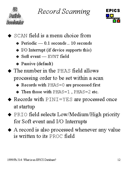 Record Scanning u SCAN field is a menu choice from u Periodic — 0.