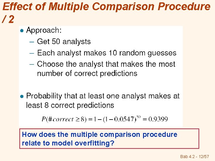 Effect of Multiple Comparison Procedure /2 How does the multiple comparison procedure relate to