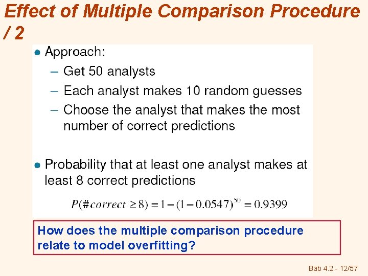 Effect of Multiple Comparison Procedure /2 How does the multiple comparison procedure relate to