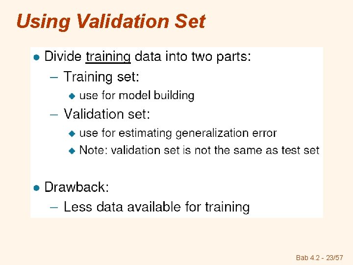 Using Validation Set Bab 4. 2 - 23/57 