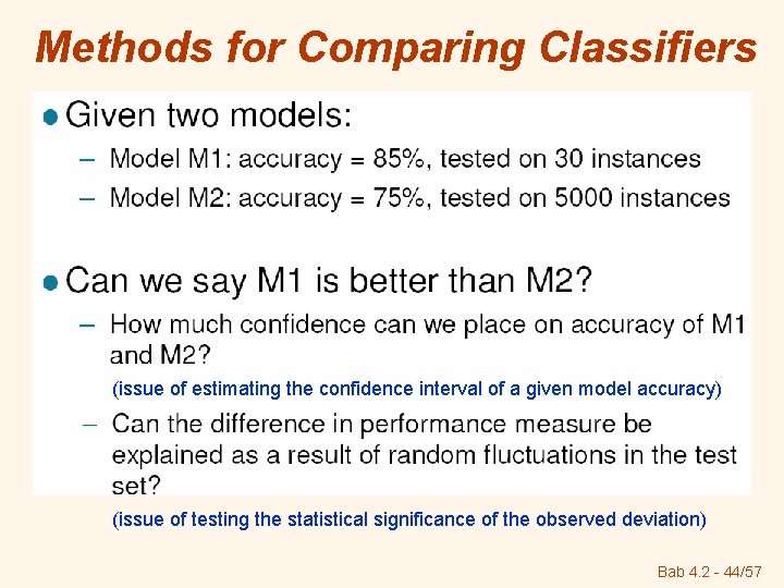 Methods for Comparing Classifiers (issue of estimating the confidence interval of a given model