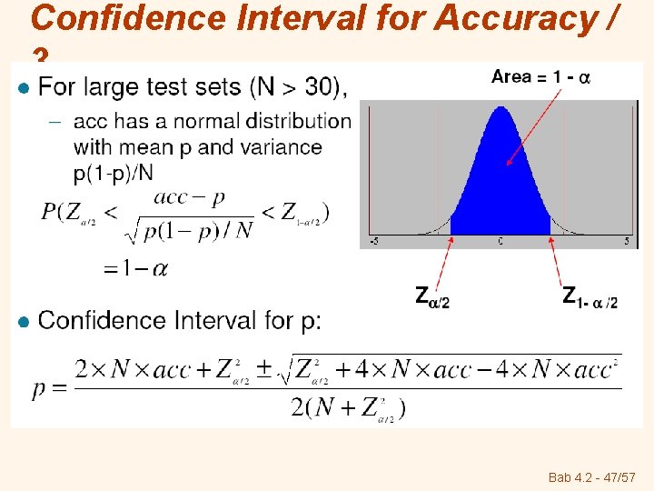 Confidence Interval for Accuracy / 3 Bab 4. 2 - 47/57 