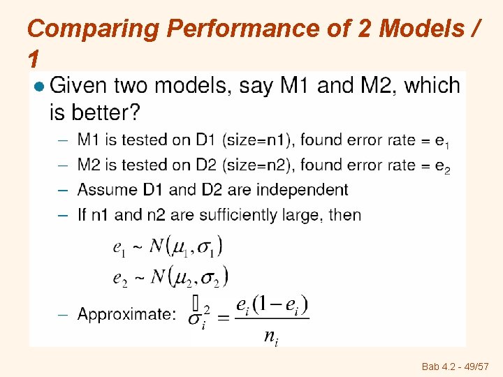Comparing Performance of 2 Models / 1 Bab 4. 2 - 49/57 