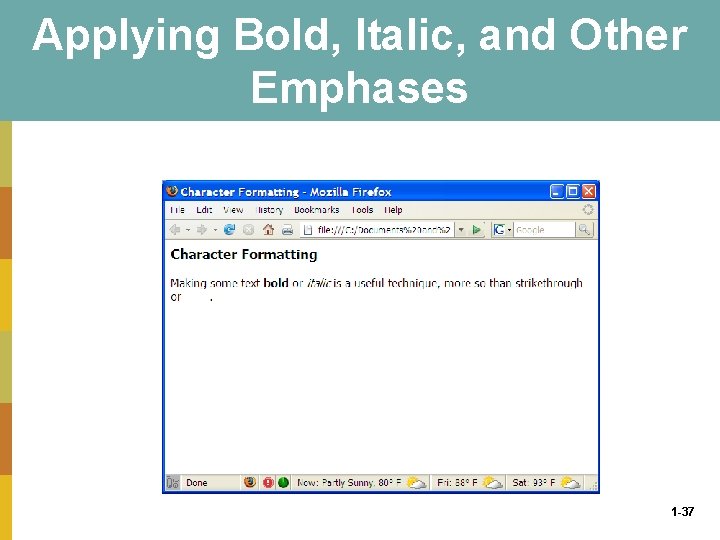 Applying Bold, Italic, and Other Emphases 1 -37 