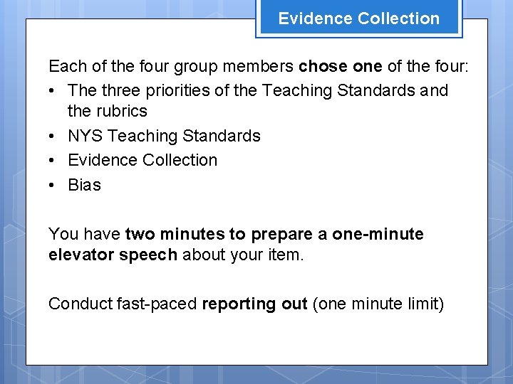 Evidence Collection Each of the four group members chose one of the four: •