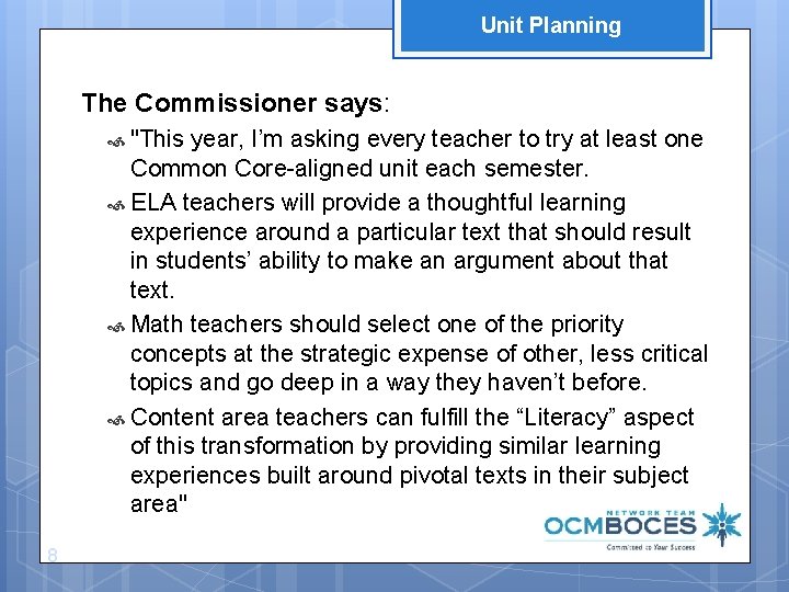Unit Planning The Commissioner says: "This year, I’m asking every teacher to try at