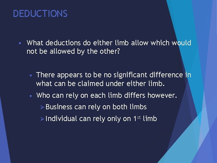 DEDUCTIONS § What deductions do either limb allow which would not be allowed by