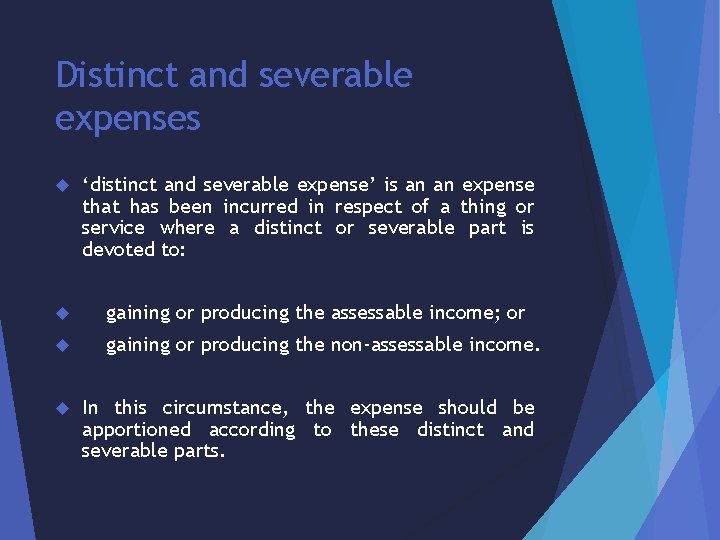 Distinct and severable expenses ‘distinct and severable expense’ is an an expense that has