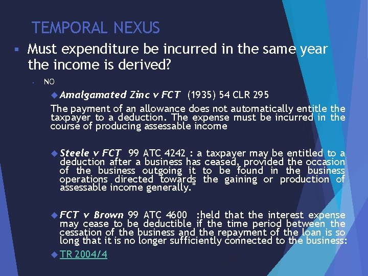 TEMPORAL NEXUS § Must expenditure be incurred in the same year the income is