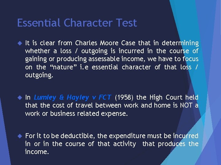 Essential Character Test It is clear from Charles Moore Case that in determining whether