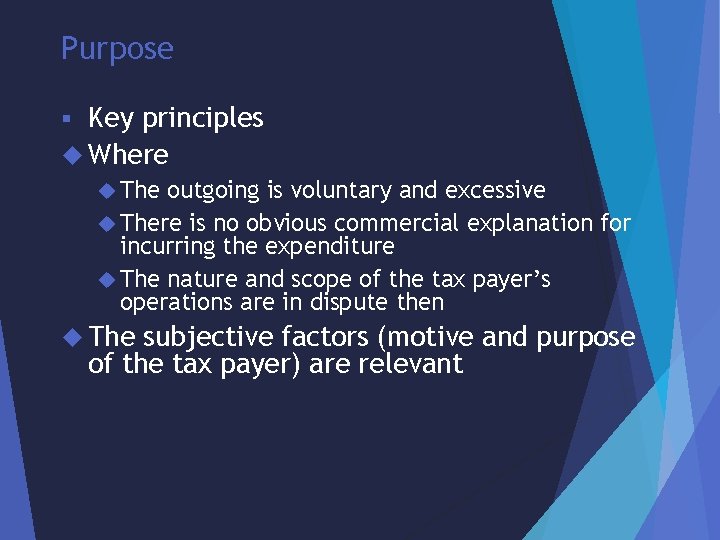 Purpose Key principles Where § The outgoing is voluntary and excessive There is no