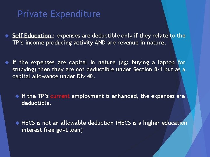 Private Expenditure Self Education : expenses are deductible only if they relate to the