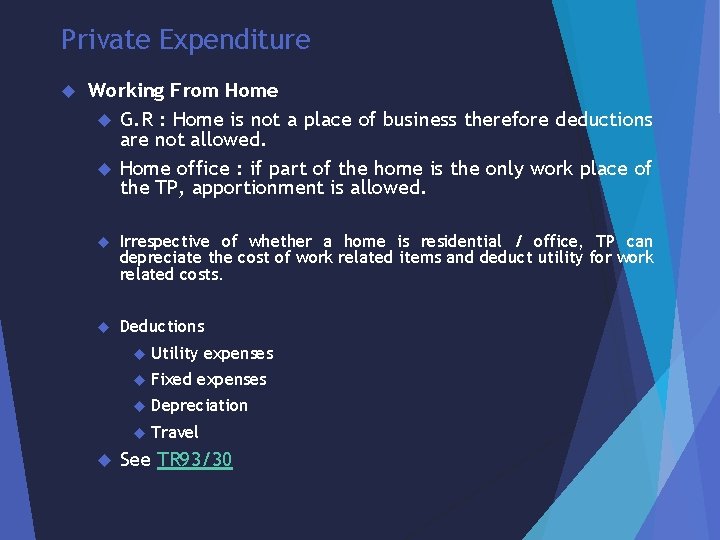 Private Expenditure Working From Home G. R : Home is not a place of