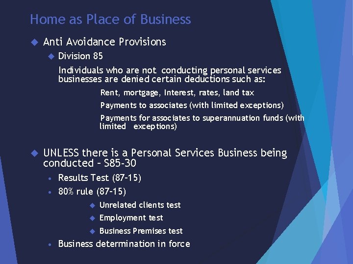 Home as Place of Business Anti Avoidance Provisions Division 85 Individuals who are not