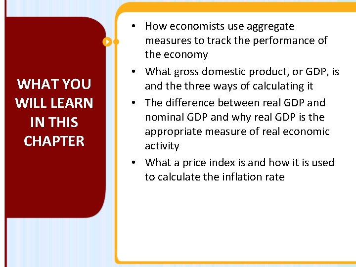 WHAT YOU WILL LEARN IN THIS CHAPTER • How economists use aggregate measures to