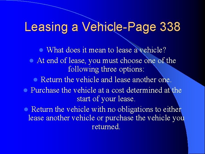 Leasing a Vehicle-Page 338 What does it mean to lease a vehicle? l At