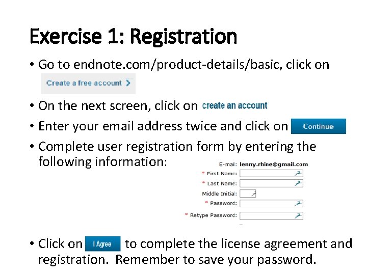 Exercise 1: Registration • Go to endnote. com/product-details/basic, click on • On the next