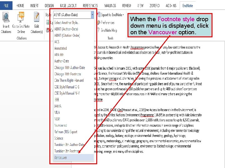 When the Footnote style drop down menu is displayed, click on the Vancouver option.