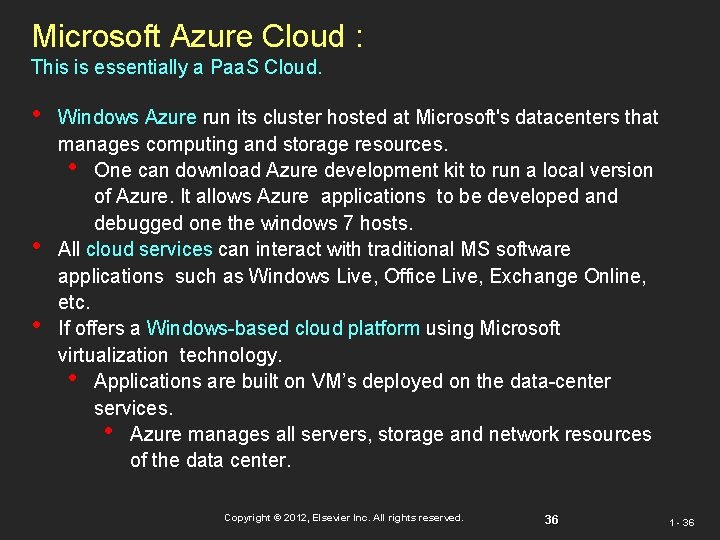 Microsoft Azure Cloud : This is essentially a Paa. S Cloud. • • • Microsoft Azure Cloud : This is essentially a Paa. S Cloud. • • •