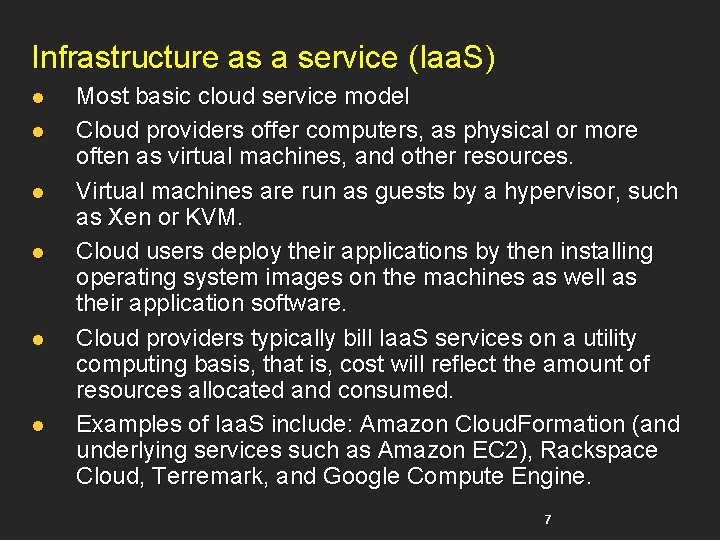 Infrastructure as a service (Iaa. S) l l l Most basic cloud service model Infrastructure as a service (Iaa. S) l l l Most basic cloud service model