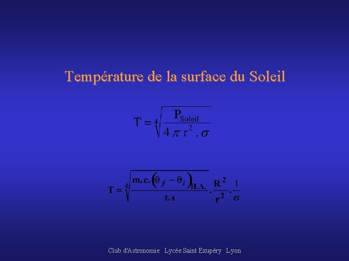 Température de la surface du Soleil Club d'Astronomie Lycée Saint Exupéry Lyon 