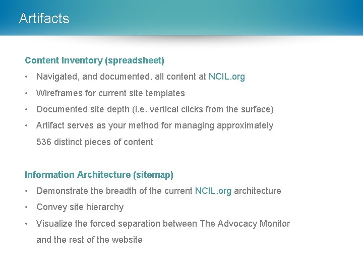 Artifacts Content Inventory (spreadsheet) • Navigated, and documented, all content at NCIL. org •