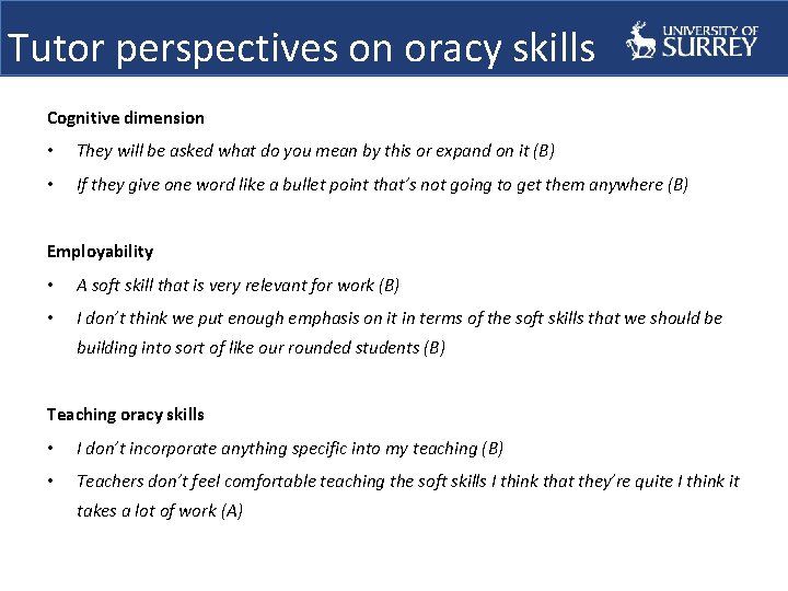 Tutor perspectives on oracy skills Cognitive dimension • They will be asked what do
