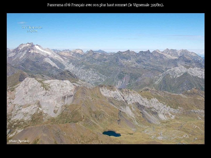 Panorama côté Français avec son plus haut sommet (le Vignemale 3298 m). Le Vignemale
