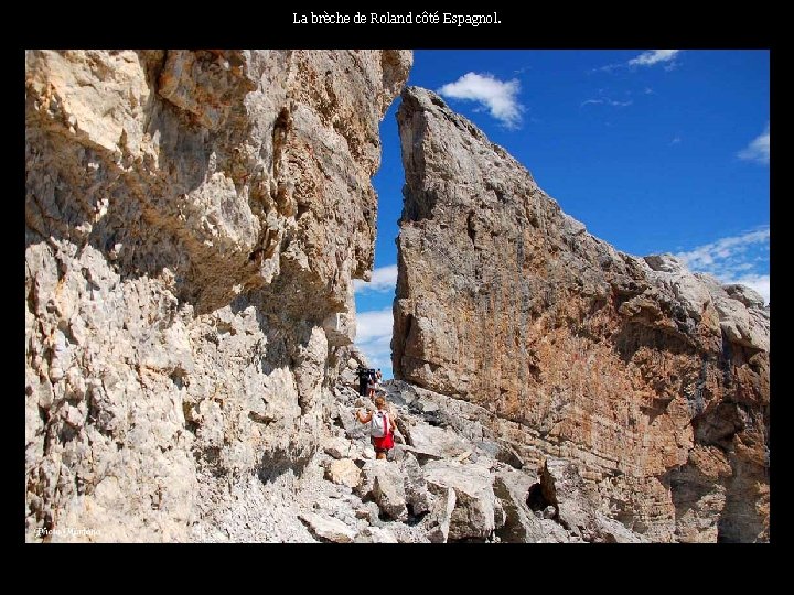 La brèche de Roland côté Espagnol. . . 