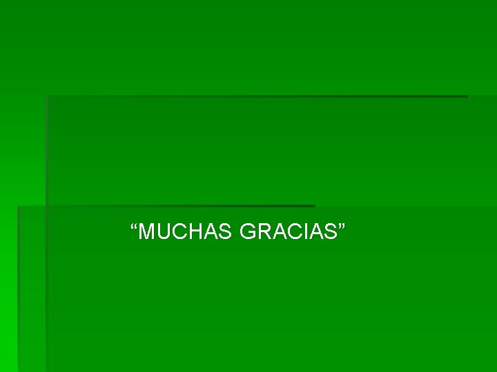 “MUCHAS GRACIAS” 