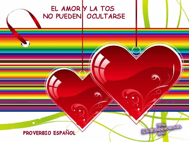 EL AMOR Y LA TOS NO PUEDEN OCULTARSE PROVERBIO ESPAÑOL 