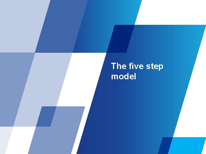 The five step model 