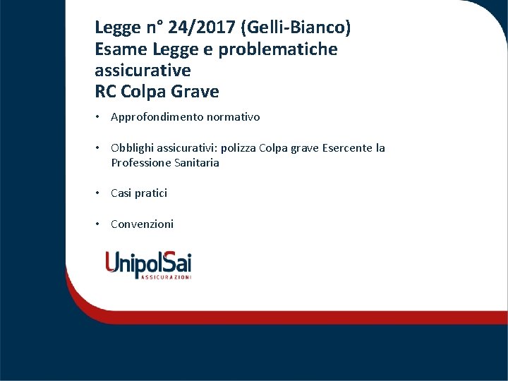 Legge n° 24/2017 (Gelli-Bianco) Esame Legge e problematiche assicurative RC Colpa Grave • Approfondimento