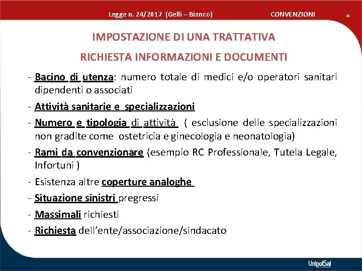  Legge n. 24/2017 (Gelli – Bianco) CONVENZIONI IMPOSTAZIONE DI UNA TRATTATIVA RICHIESTA INFORMAZIONI