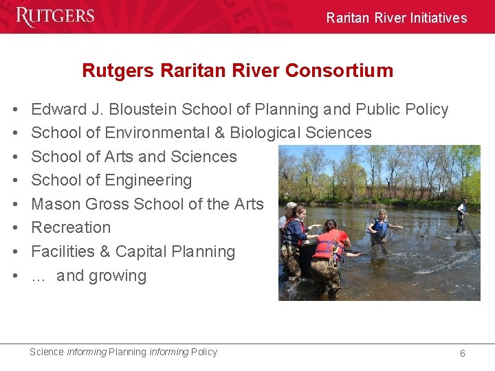 Raritan River Initiatives Rutgers Raritan River Consortium • • Edward J. Bloustein School of